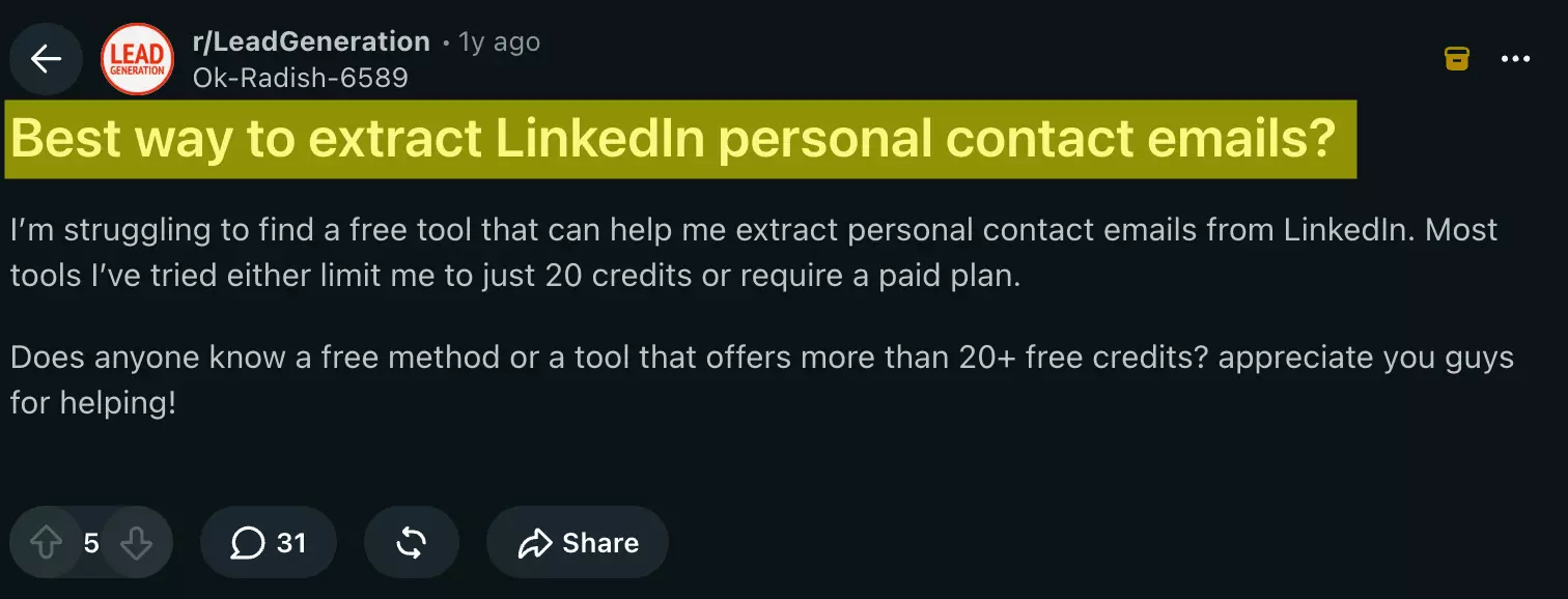 r/LeadGeneration: Best way to extract LinkedIn personal contact emails? β free tools cap out fast or require a paid plan